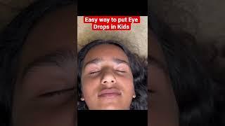 Easy way to put Eye Drops in Kids 