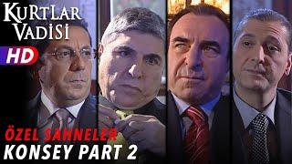 Konsey Sahneleri (Part 2)  - Kurtlar Vadisi | Özel Sahneler