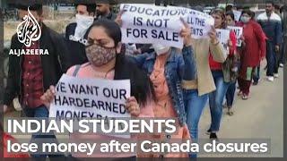 Indian students lose money after Canadian colleges close