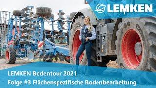 Folge #3 Flächenspezifische Bodenbearbeitung in Niedersachsen [LEMKEN Bodentour 2021]