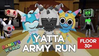 YATTA ARMY RUN DANDY'S WORLD (FLOOR 30+)