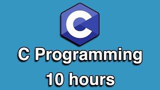 C Programming All-in-One Tutorial Series (10 HOURS!)