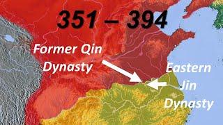 The Battle of the Fei River & the Former Qin Dynasty (351 - 394)