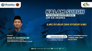 [LIVE] KALAM SUBUH LPP AIK UHAMKA | Ilmu Syukur dan Syukur Ilmu