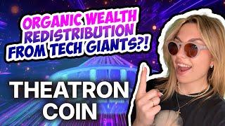 Theatron Coin Review - Organic Wealth Redistribution From Tech Giants!