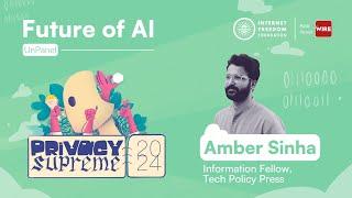 UnPanel: Future of AI | Amber Sinha @ #PrivacySupreme