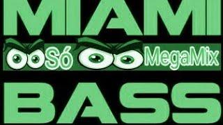 Miami Bass (((((2 Live Crew))))) só MegaMix