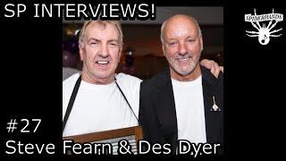 SP INTERVIEWS | #27 - Fingers 'N' Fumbs (Steve Fearn & Des Dyer)