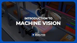 Introduction to Machine Vision | Vision Inspection System | Qualitas Technologies