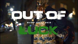 Baby NoLakkin - Out Of Luck [OFFICIAL VIDEO]