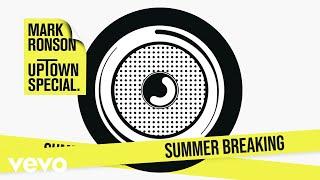 Mark Ronson - Summer Breaking (Official Audio) ft. Kevin Parker