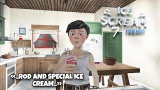 ICE SCREAM 7 / FANMADE/ CUTSCENE MEMORY/ ROD EAT A SPECIAL ICE CREAM / ICE SCREAM 