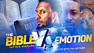 #IUIC || 15 Minutes W/ The Captains || THE BIBLE vs EMOTIONS