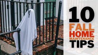 Winter is Coming! Prepare Your Home with These 10 Fall Maintenance Tips