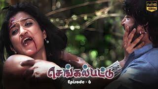 Chengalpattu - Ep 6 Tamil Dubbed Movie | RameshAravind | AnuPrabhakar | RishikaSingh