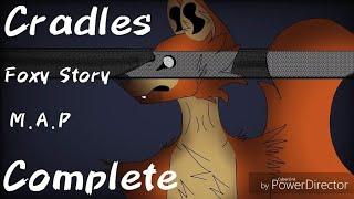 MAP COMPLETE // CRADLES MAP STORY FOXY AU