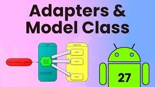 Adapters & Model Class | Android Tutorial #27