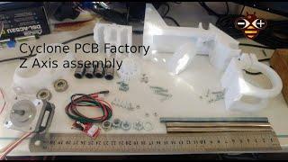 Cyclone PCB Factory - Mischianti Z axis assembly