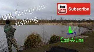 The Hidden Gem Part 2 Sturgeon fishing Cast-A-Line Heseltine