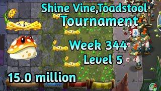 PVZ2-Arena Shine Vine,Toadstool Tournament 15.0m Week 344 Low Level Plants Season 71