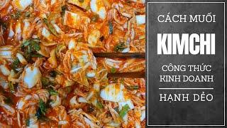 Cách muối Kim chi Kinh doanh | Công thức ở comment | Hạnh Dẻo