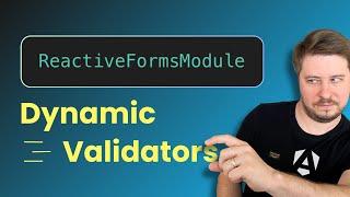 Reactive Forms in Angular - Dynamic Validation