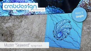 crabdesign Tutorial 34 - Keep It Simple: Muster "Seaweed" - by Marina Dali