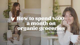 I only spend $300 a Month on Organic Groceries | Grocery List on a Budget | BUDGET AND SAVING MONEY