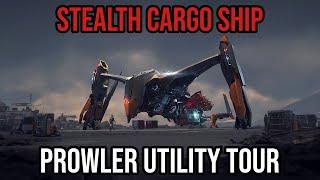 Star Citizen Prowler Utility Tour: Stealth Cargo Ship With New Focus!