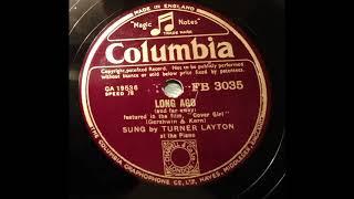 Turner Layton (at the piano) - "Long ago (and far away)" from "Cover Girl", rec. c. June 1944