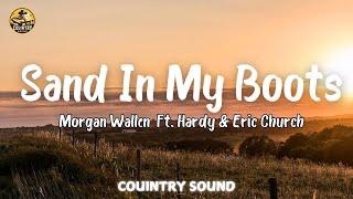Morgan Wallen - Sand In My Boots  (Lyrics/Letra) Ft. Hardy & Eric Church