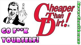 Cheaper Than Dirt ..... Go F**k Yourself!