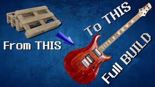 How I MAKE a PREMIUM Pallet GUITAR