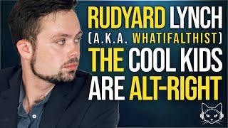 The Cool Kids Are Alt-Right | with Rudyard Lynch, aka WhatIfAltHist