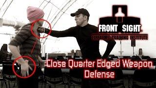 Front Sight-Close Quarter Edged Weapons Defense-Self Defense-Front Sight Close Quarters Training