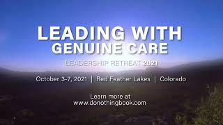 Leading With Genuine Care Leadership Retreat 2021 | Red Feather Lakes, Colorado