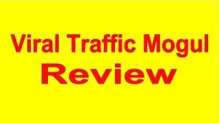 Viral Traffic Mogul Review - Is Viral Traffic Mogul a Good Program?