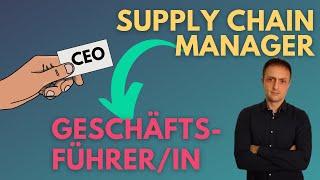 Karriere: vom Supply Chain Manager (CSCO) zum Geschäftsführer (CEO)