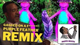 Photo Booth Remix (Gagged on a Purple Feather) ITYSL Season 3 Remix