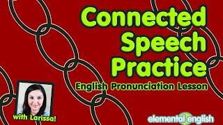 Connected Speech Practice | English Pronunciation Lesson