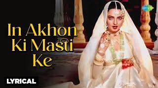 In Akhon Ki Masti Ke | Asha Bhosle | Lyrical Video | Rekha Songs | Umrao Jaan | Ghazal Romantic