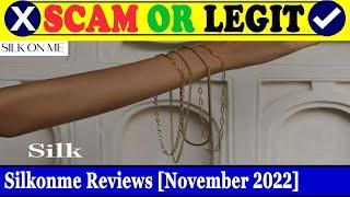 Silkonme Reviews (Nov 2022) - Find Out The Legitimacy Of This Website? Must Watch! | Scam Inspecter