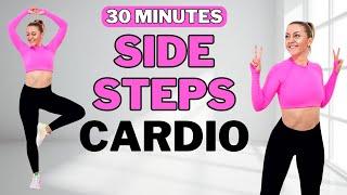 30 Min SIDE STEPS CARDIOLOW IMPACT CARDIO for WEIGHT LOSSKNEE FRIENDLYNO JUMPINGFULL BODY BURN