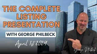 The COMPLETE Listing Presentation with George Philbeck