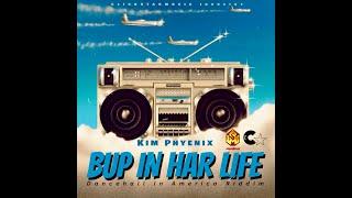 Kim Phyenix - Bup In Har life  (Official Song)