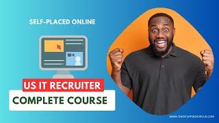 US IT Recruiter Course - Technical Recruitment Training 2023 [Updated]