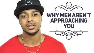 Why men aren’t approaching you | How to attract guys body language