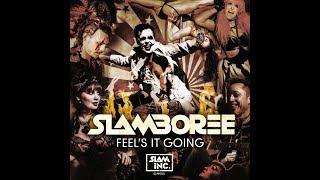 Slamboree 'Feels it Going' (Official Video)