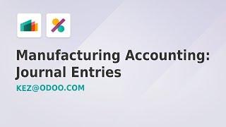 Manufacturing Accounting: Journal Entries - Odoo 17 (Part 2 of 4)