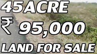 45 ACRE LAND FOR SALE | OPEN PROPERTY SALE | COST PER ACRE IS ₹ 95,000 /- ONLY | PROPERTY PROMOTION